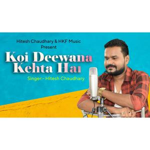 Koi Deewana Kehta Hai (Explicit)