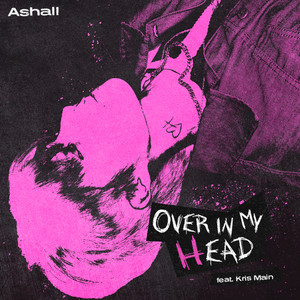 Over In My Head