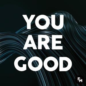 You Are Good (feat. Angelica Gomez)