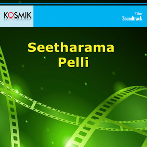 Seetharama Pelli (Original Motion Picture Soundtrack)