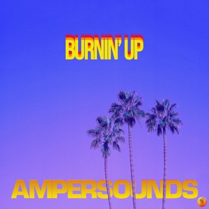 Burnin' Up (Original Mix)