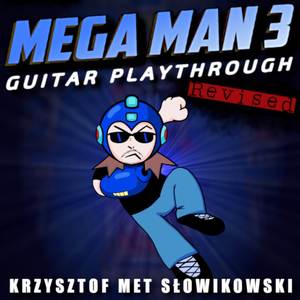 Mega Man 3 Guitar Playthrough (Revised)