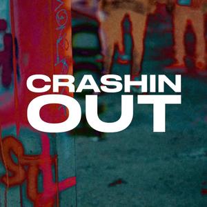 Crashin Out (Explicit)