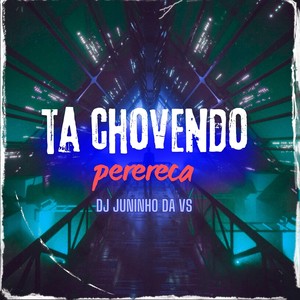 TA CHOVENDO PERERECA (Explicit)