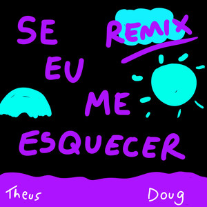 Se Eu Me Esquecer (Doug Remix)