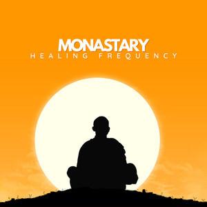 Monastary Healing Frequency