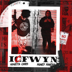 ICFWYN (feat. MoneyMantha) [Explicit]