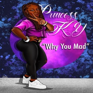 Why You Mad (Explicit)