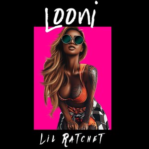 Lil Ratchet (Explicit)