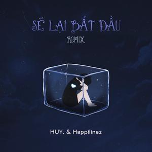 Sẽ Lại Bắt Đầu (Happilinez Remix)