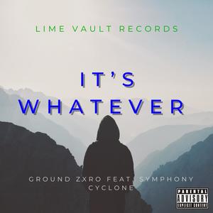 It's Whatever (feat. Symphony Cyclone) (Explicit)