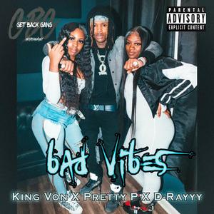 Bad Vibes(feat. King Von) (Explicit)