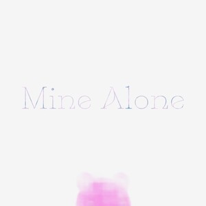Mine Alone