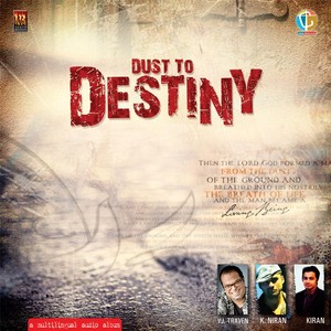 Dust to Destiny