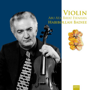 Violin: Abu Ata, Bayat Esfahan (2023 Remaster)