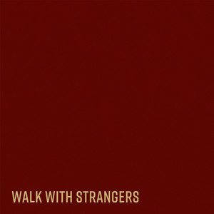 Walk With Strangers