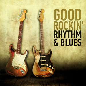 Good Rockin' Rhythm & Blues