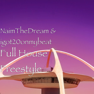 Full House(Freestyle) (Explicit)