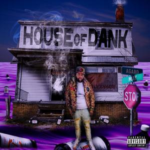 House Of Dank (Explicit)