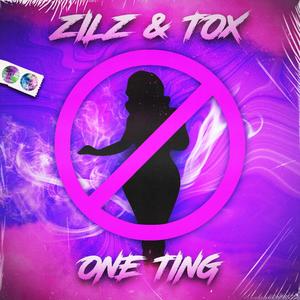 ONE TING (feat. TOX) [Explicit]