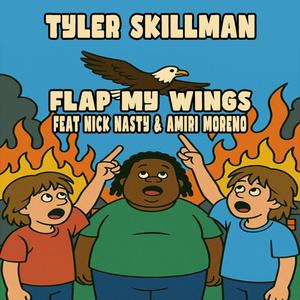 Flap my wings (feat. Nick nasty & Amiri Moreno) (Explicit)