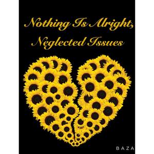 Nothing Is Alright, Neglected Issues (Explicit)
