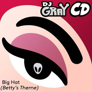 Big Hat (Betty's Theme) (From 