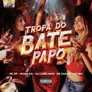 Tropa do Bate Papo (Explicit)