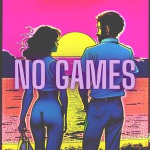 No Games (Explicit)