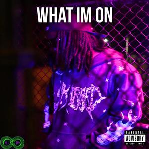 What I'm On (Explicit)