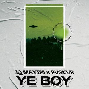 Ye Boy (feat. Pvskvr)