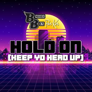 Hold On (feat. Par'Ker) [Keep Yo Head Up]