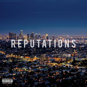 REPUTATIONS (Explicit)