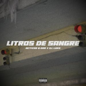 Litros de Sangre (feat. Ill Luka)