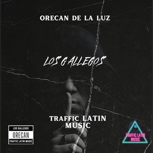 LOS GALLEGOS (feat. ORECAN EL DE LA LUZ) [Explicit]