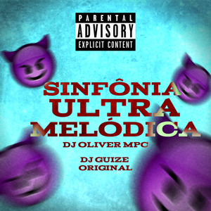Sinfonia Ultra Melódica (Explicit)