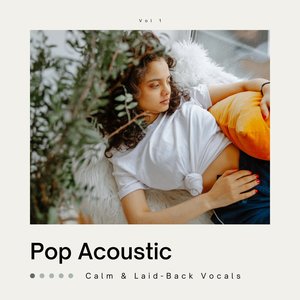 Pop Acoustic: Calm & Laid-Back Vocals, Vol. 01