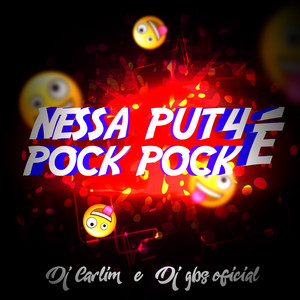 NESSA PUTA É  POCK POCK (Explicit)