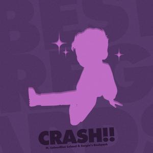 Crash!!(feat. ColourBlue Leland & Sergio's Backpack) (Explicit)