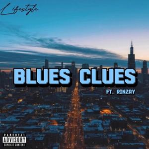 Blues Clues (feat. Rinzay) [Explicit]