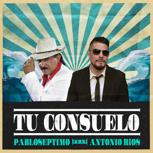 Tu Consuelo (feat. Antonio Rios)