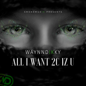 All I Want 2c iz u (Explicit)