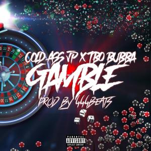 Gamble (feat. TBO Bubba) [Explicit]