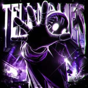 TELL NO LIES (Sped Up|Explicit)