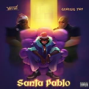 Santa Pablo (feat. Genesis YNO) [Explicit]