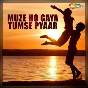 Muze Ho Gaya Tumse Pyaar