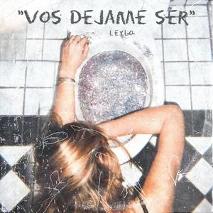 Vos Dejame Ser