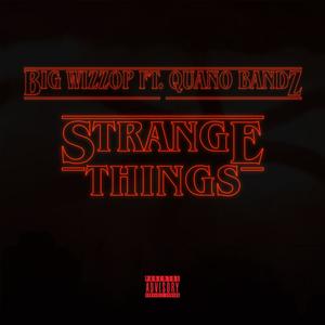 Strange Things (feat. Quano Bandz) [Explicit]