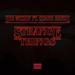 Strange Things (feat. Quano Bandz) (Explicit)