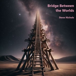 Bridge Between the Worlds